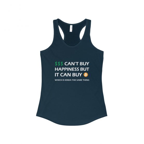 Money Can’t Buy Happiness But it Can Buy Bitcoin Women's Tank Top