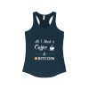 All I Need is Coffee and Bitcoin Women's Tank Top