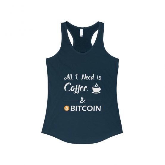 All I Need is Coffee and Bitcoin Women's Tank Top