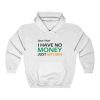 Dear Thief I have no Money Just Bitcoin Unisex Hooded Sweatshirt