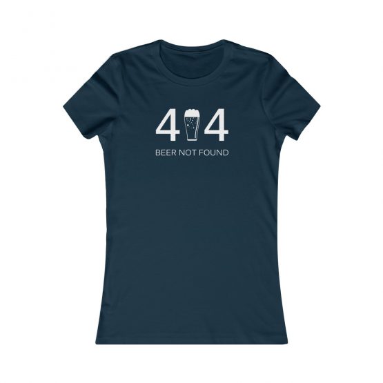 Error 404 Beer Not Found Women's T-Shirt
