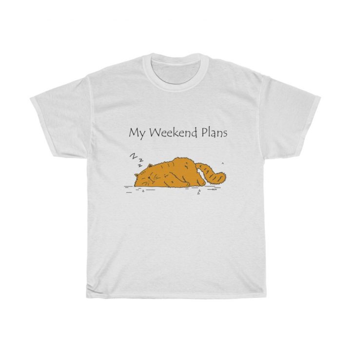 Unisex white T-Shirt My Weekend Plans