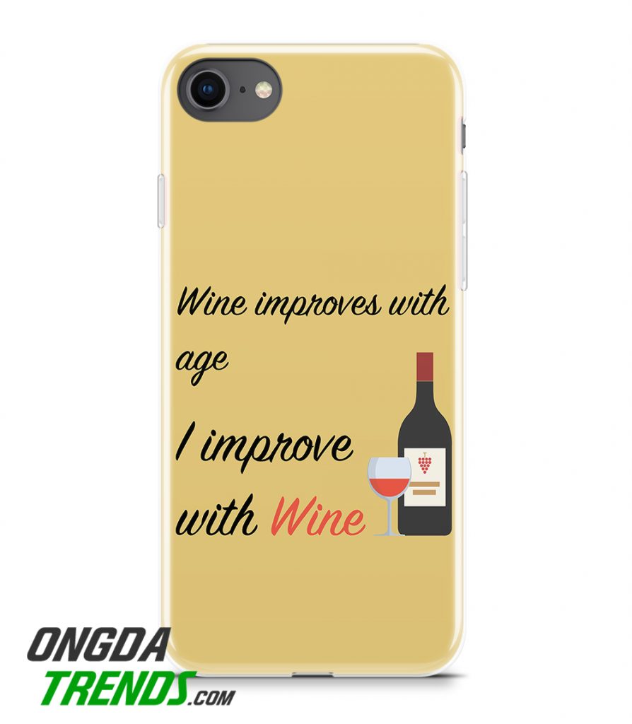phone case wine improves with age i improve with wine