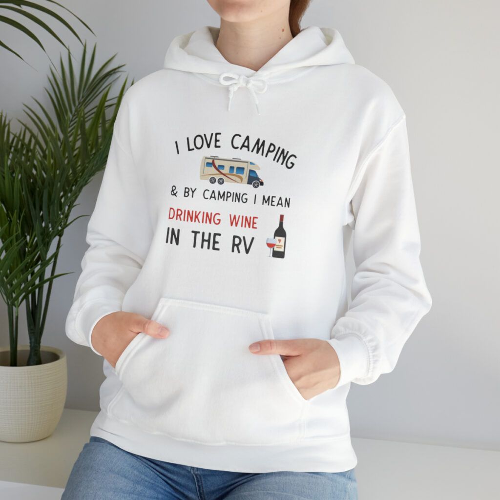 Hooded Sweatshirt I love camping & wine