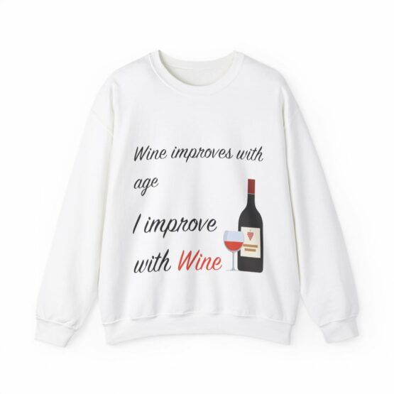 Unisex Crewneck Sweatshirt Wine improves with age