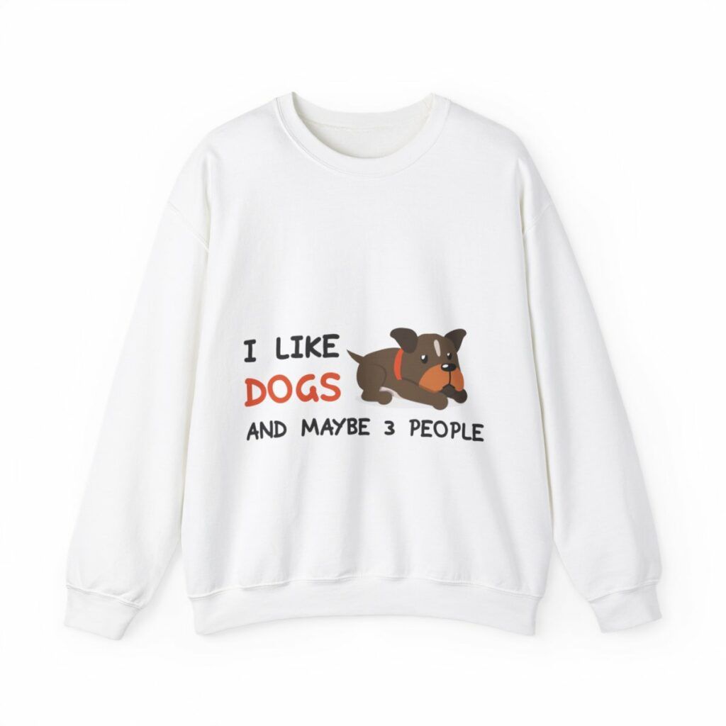 Unisex Crewneck Sweatshirt I like dogs and maybe 3 people