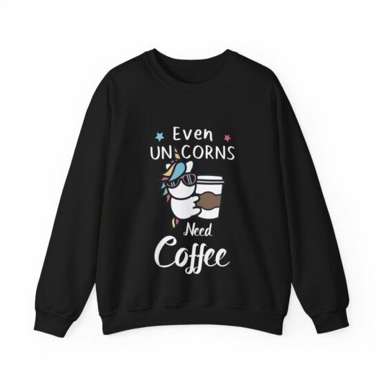 Unisex Crewneck Sweatshirt Even unicorns need coffee